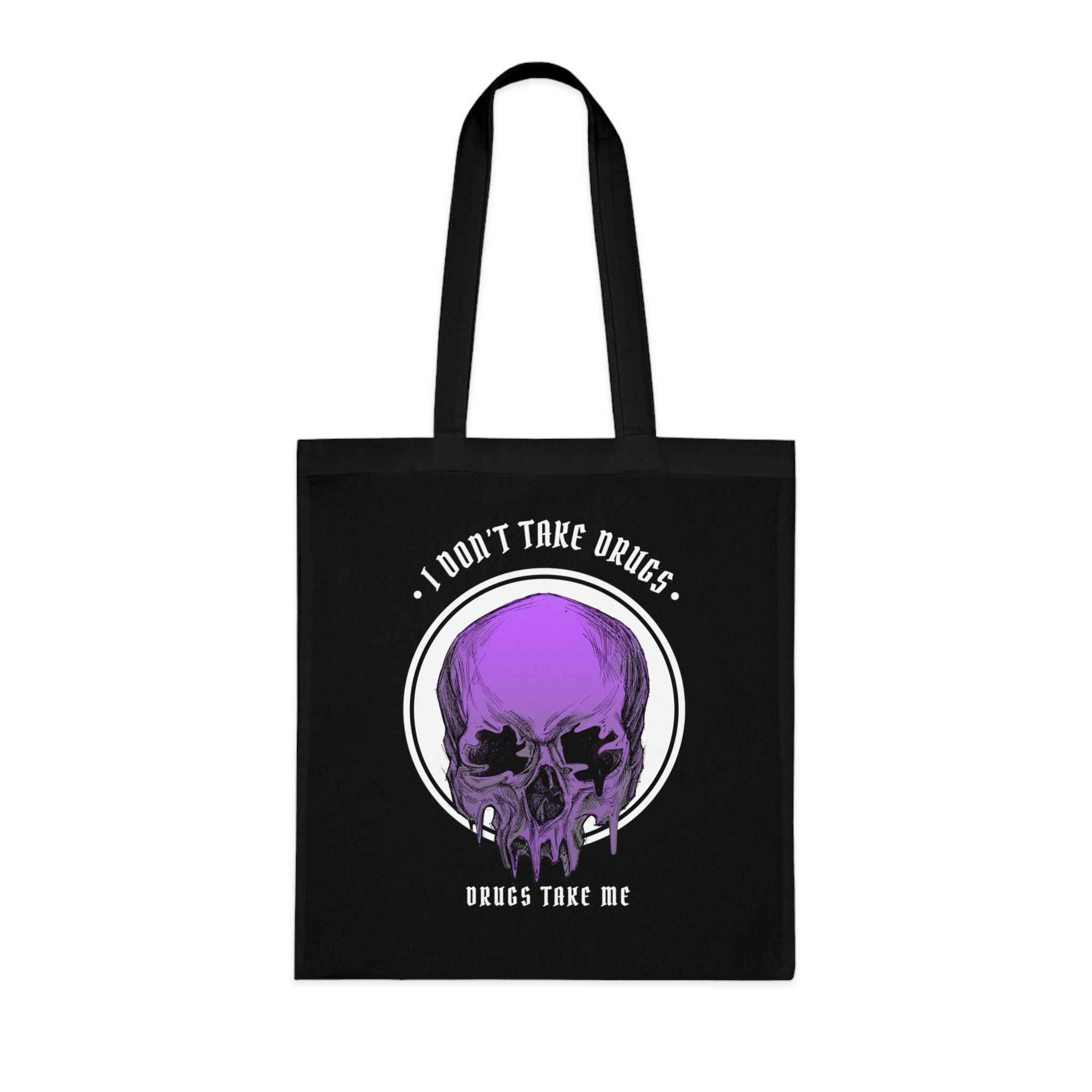 "DRUGS TAKE ME" — Waste of Skins® Tote Bag