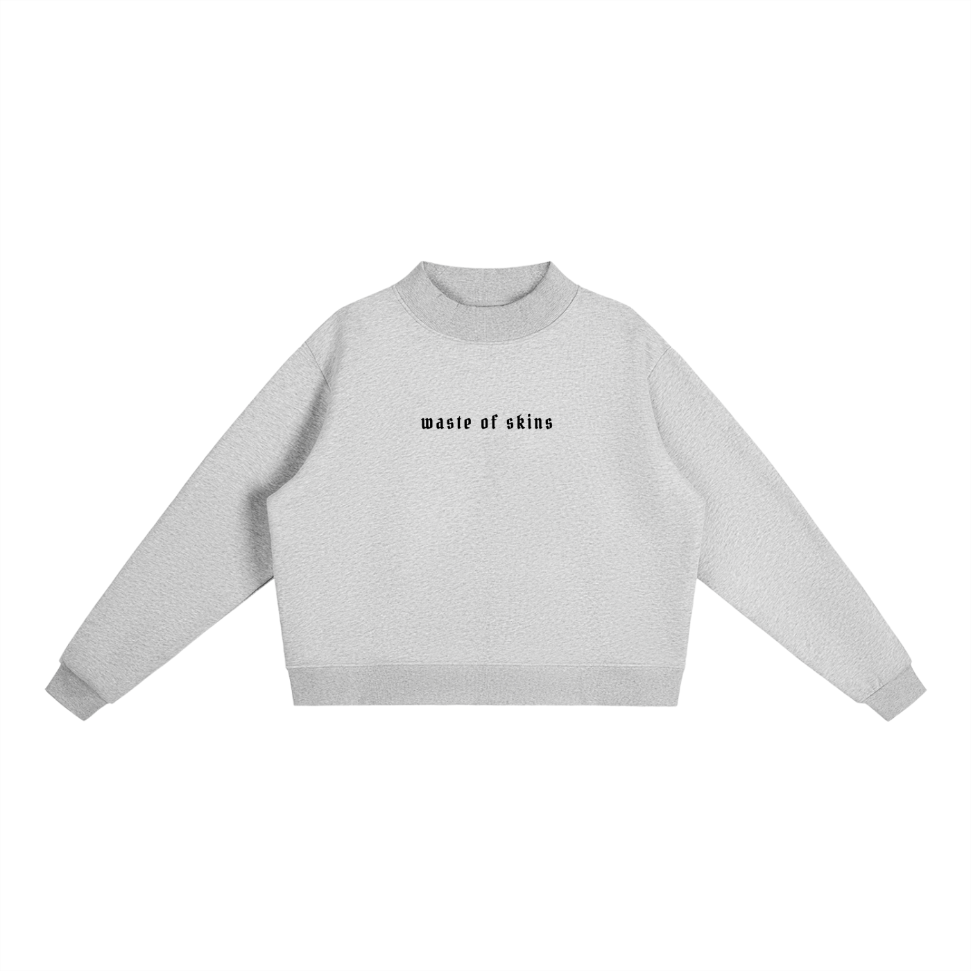 “BORN TO DIE” — Waste of Skins® Sweatshirt