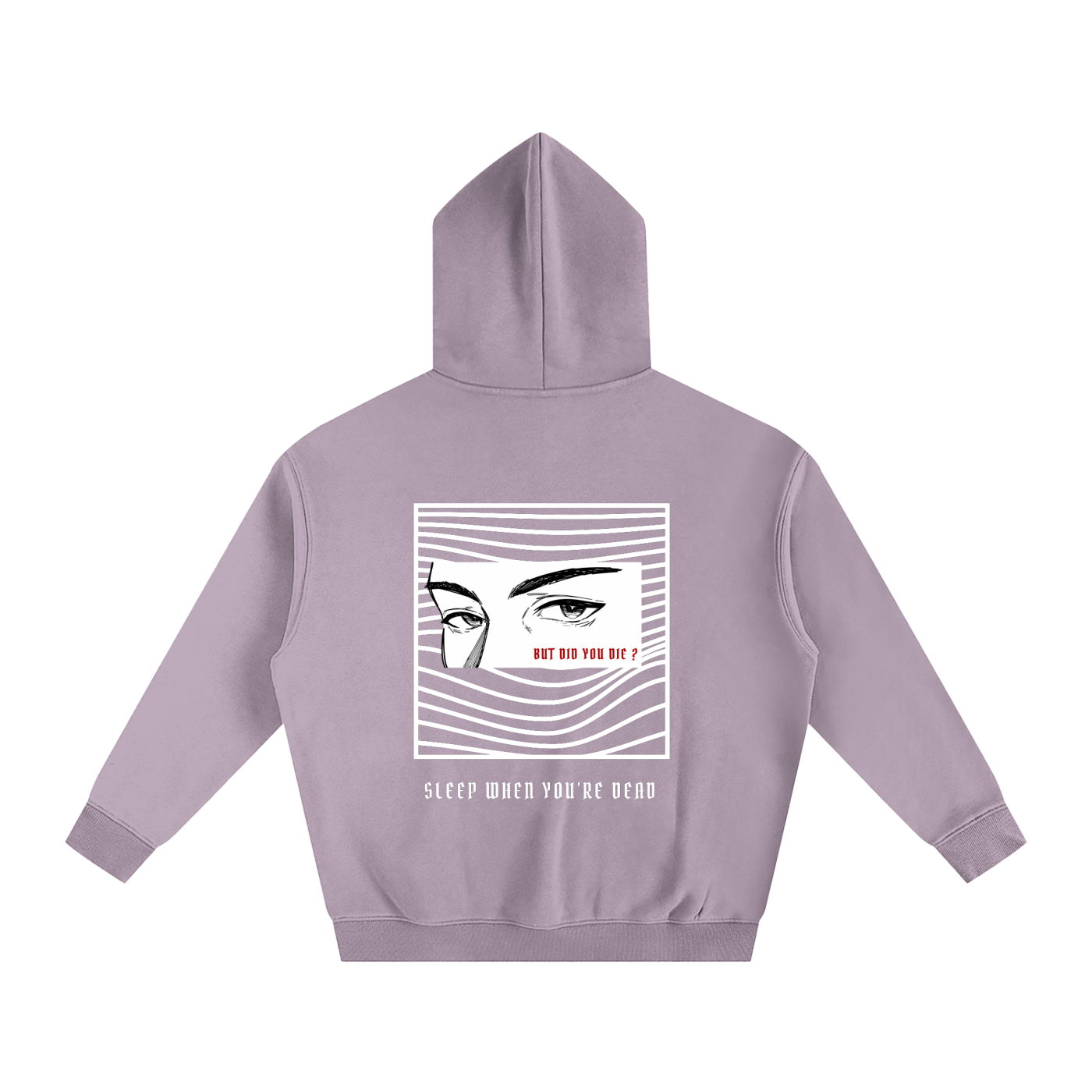 “BUT DID YOU DIE ?” — Waste of Skins® Oversize Hoodie
