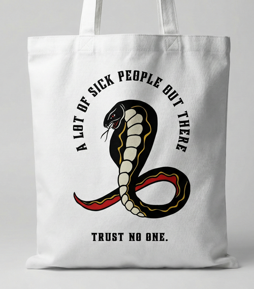 "A LOT OF SICK PEOPLE " — Waste of Skins® Tote
