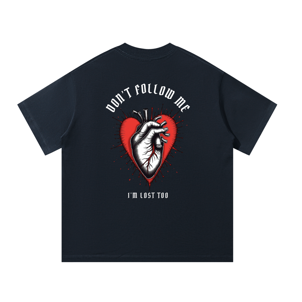 “DON’T FOLLOW ME” — Waste of Skins® Tee