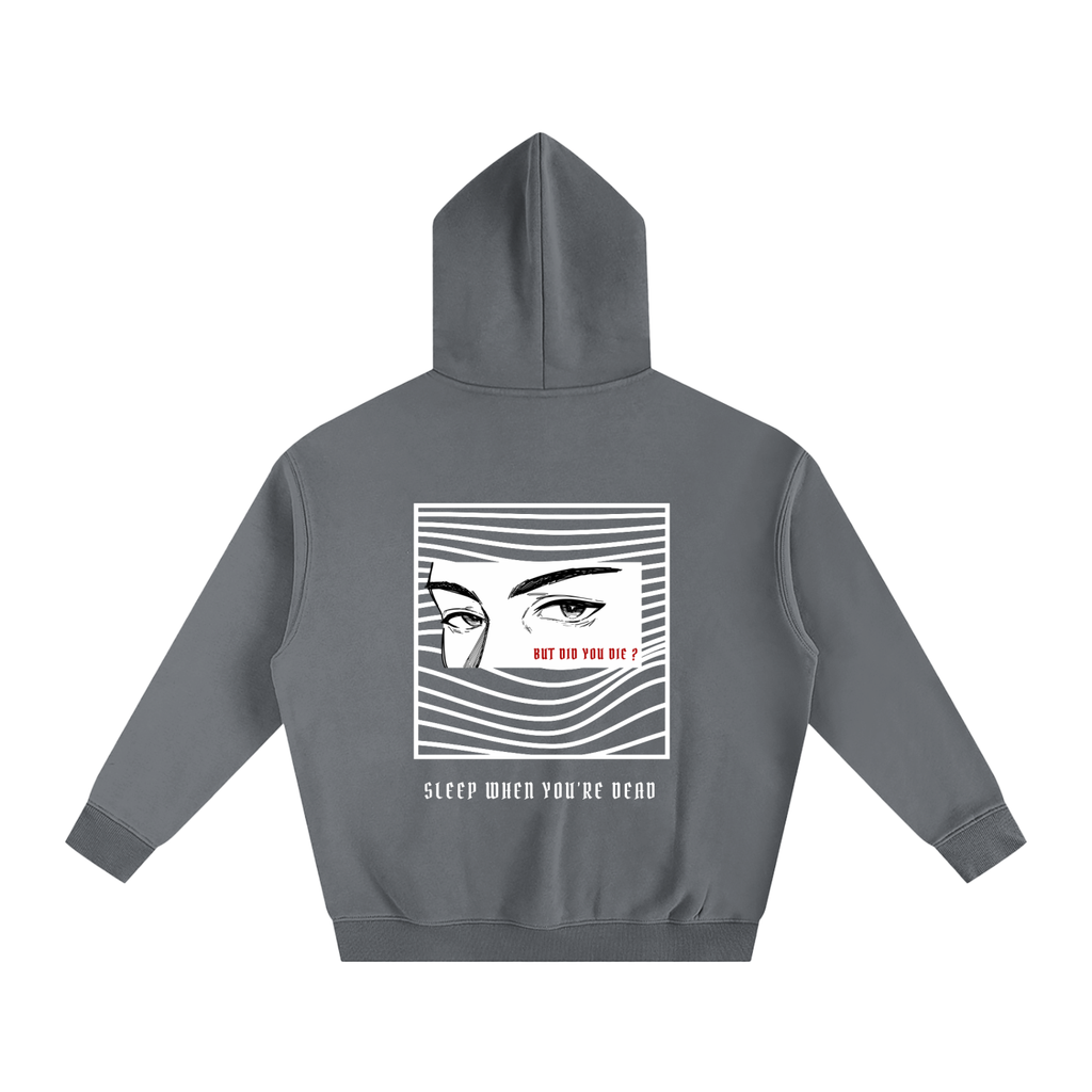 “BUT DID YOU DIE ?” — Waste of Skins® Oversize Hoodie