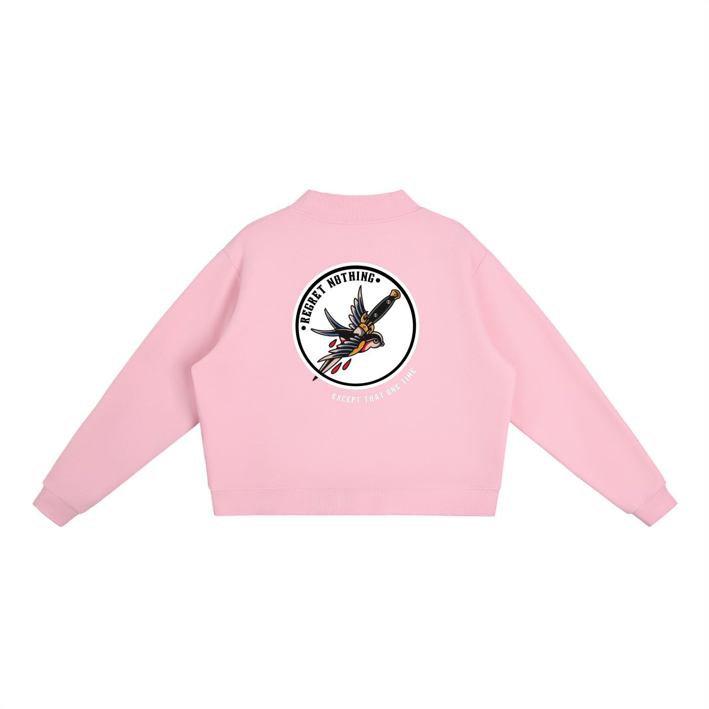 “REGRET NOTHING” — Waste of Skins® Sweatshirt