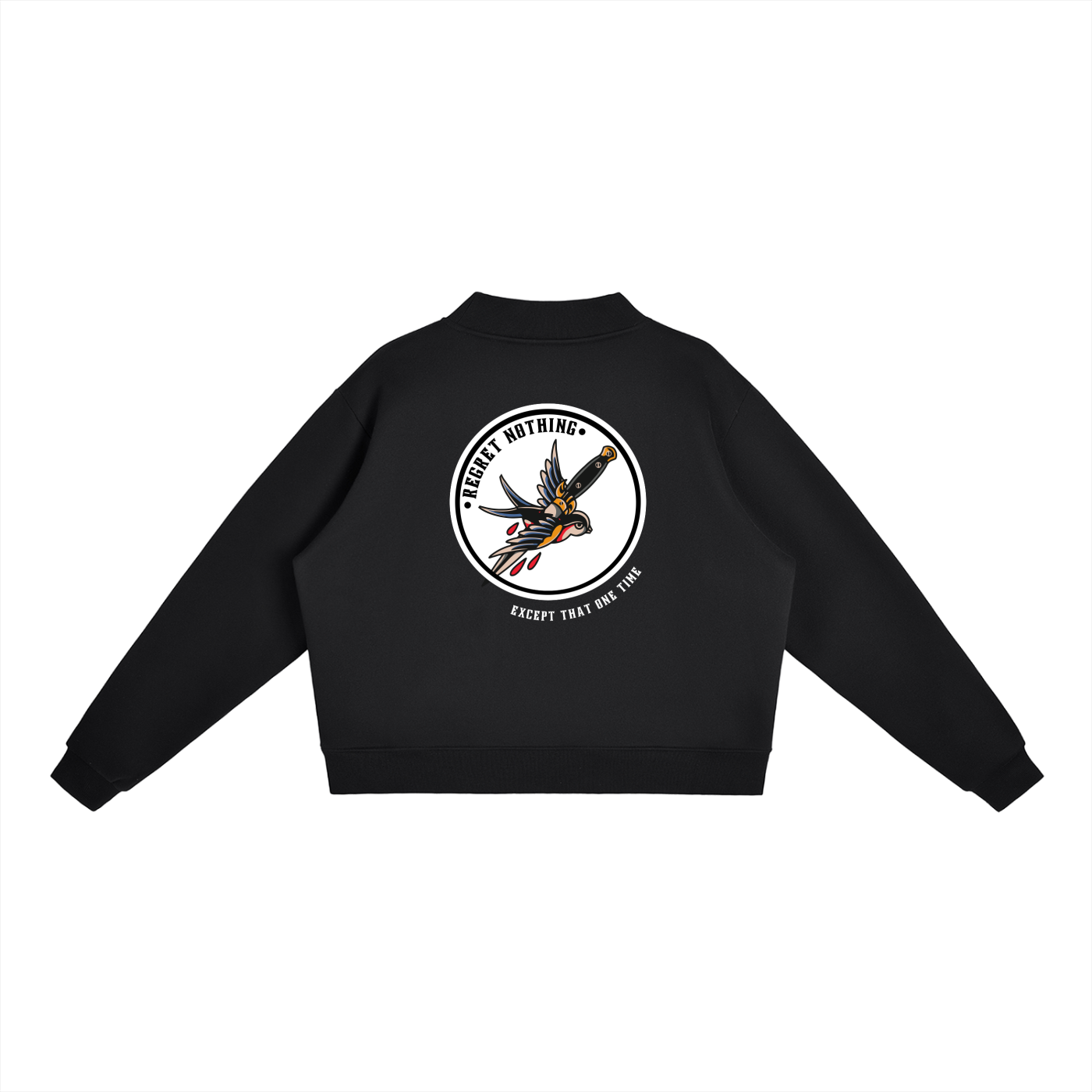 “REGRET NOTHING” — Waste of Skins® Sweatshirt