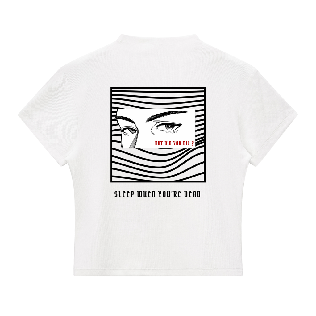“BUT DID YOU DIE ?” — Waste of Skins® Tee