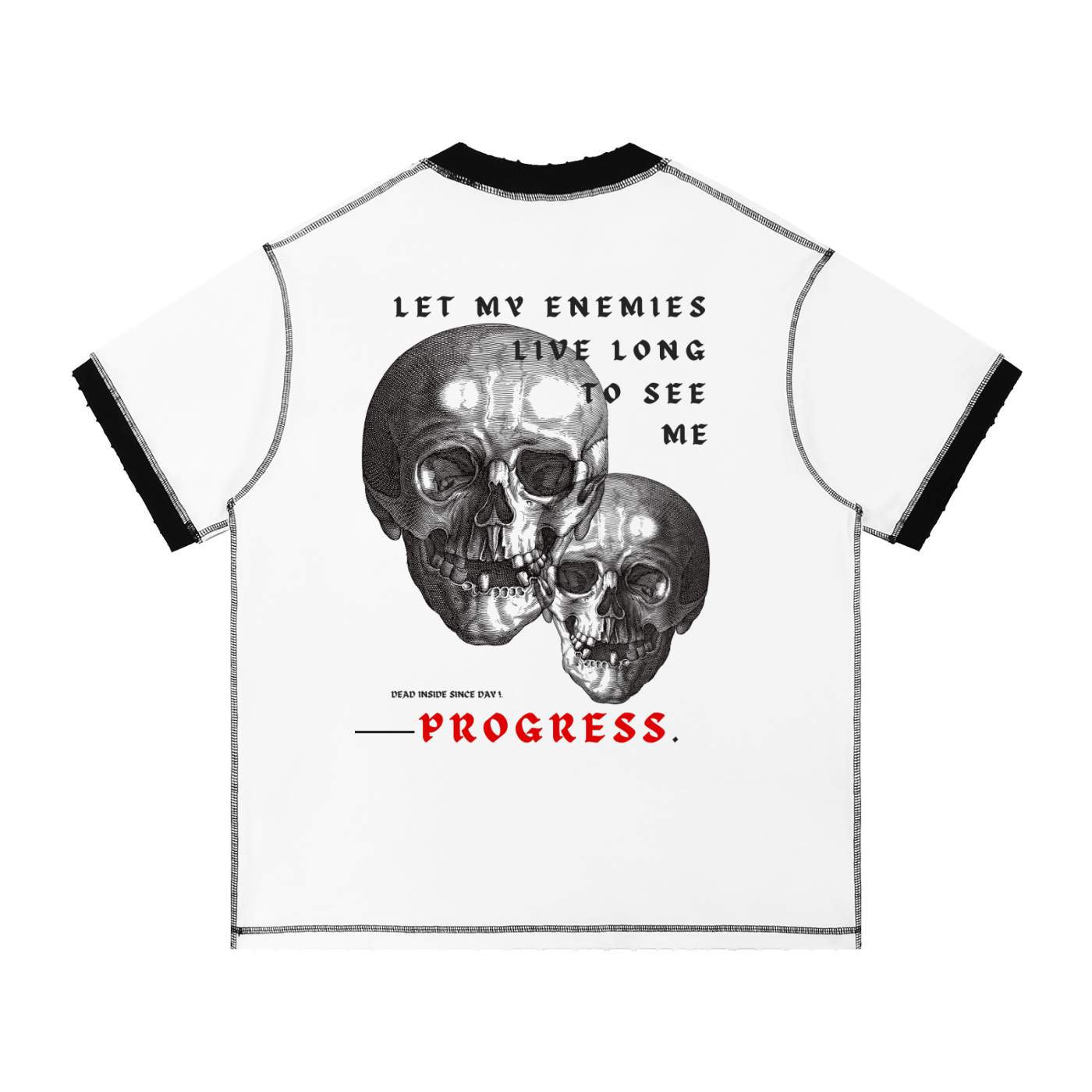 “LET MY ENEMIES LIVE LONG” — Waste of Skins® Tee