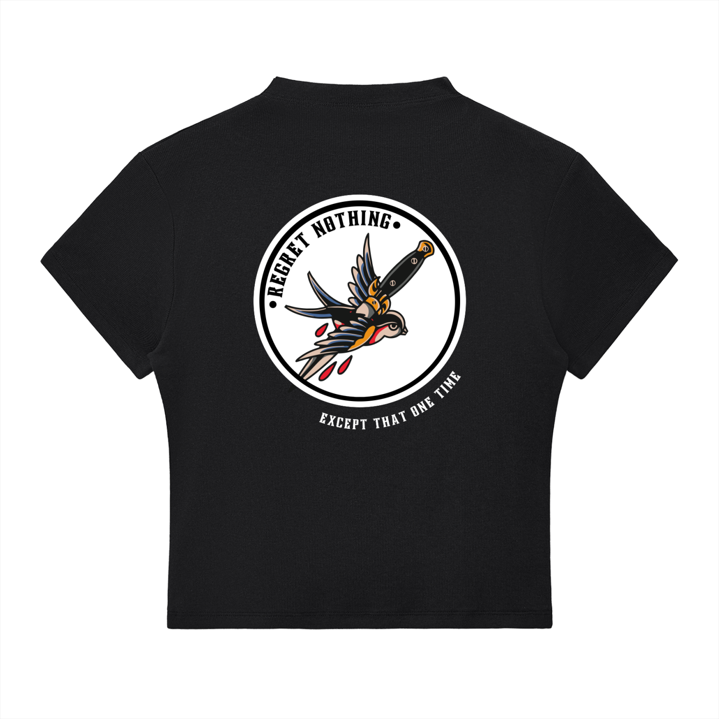 “REGRET NOTHING” — Waste of Skins® Tee