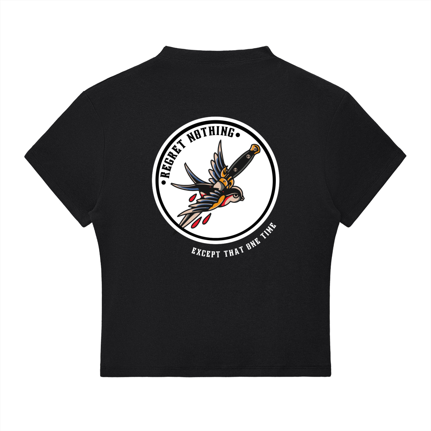 “REGRET NOTHING” — Waste of Skins® Tee