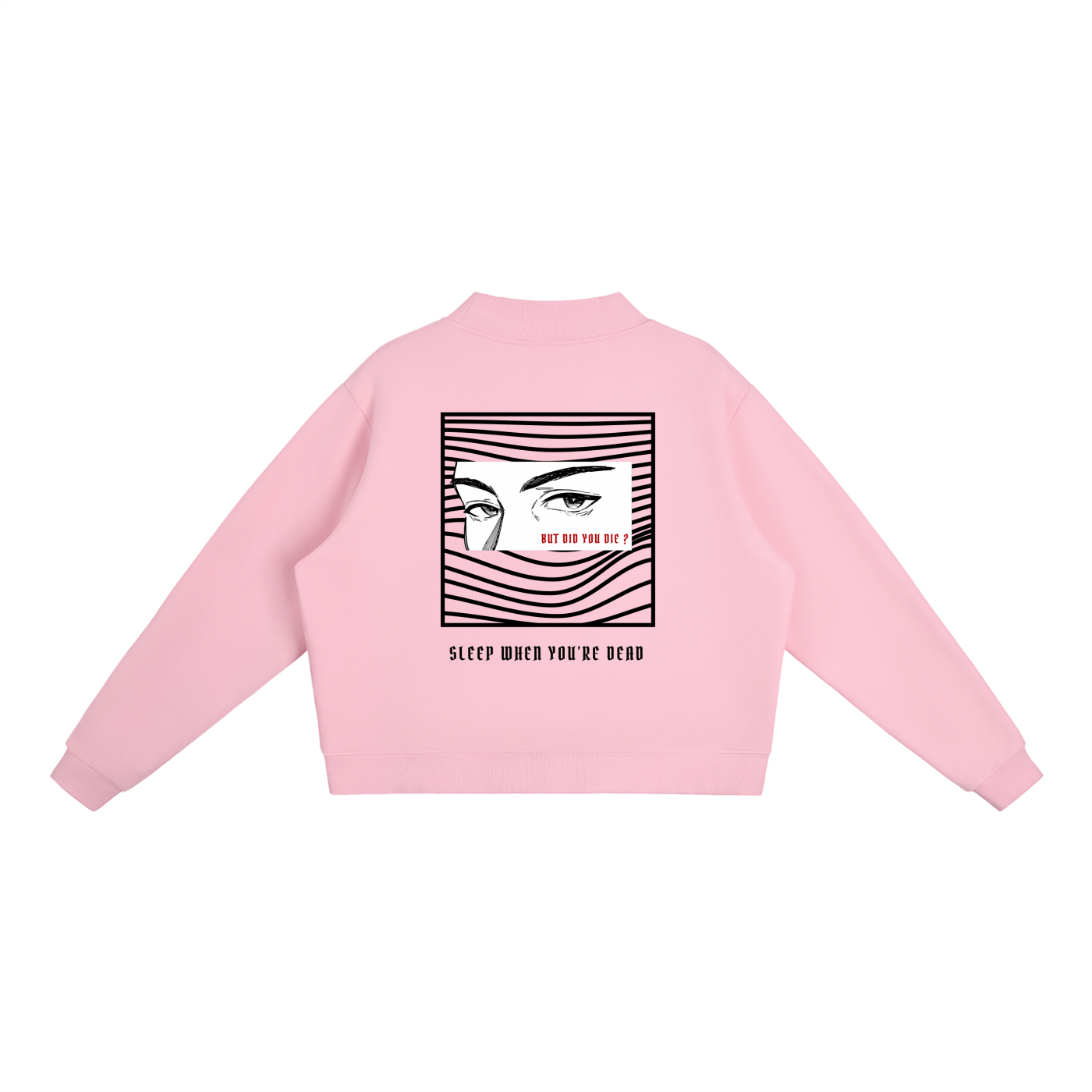 “BUT DID YOU DIE ?” — Waste of Skins® Sweatshirt