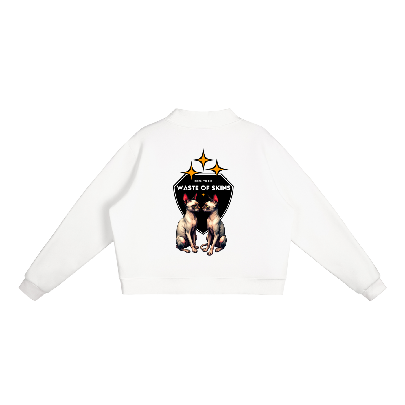 “BORN TO DIE” — Waste of Skins® Sweatshirt