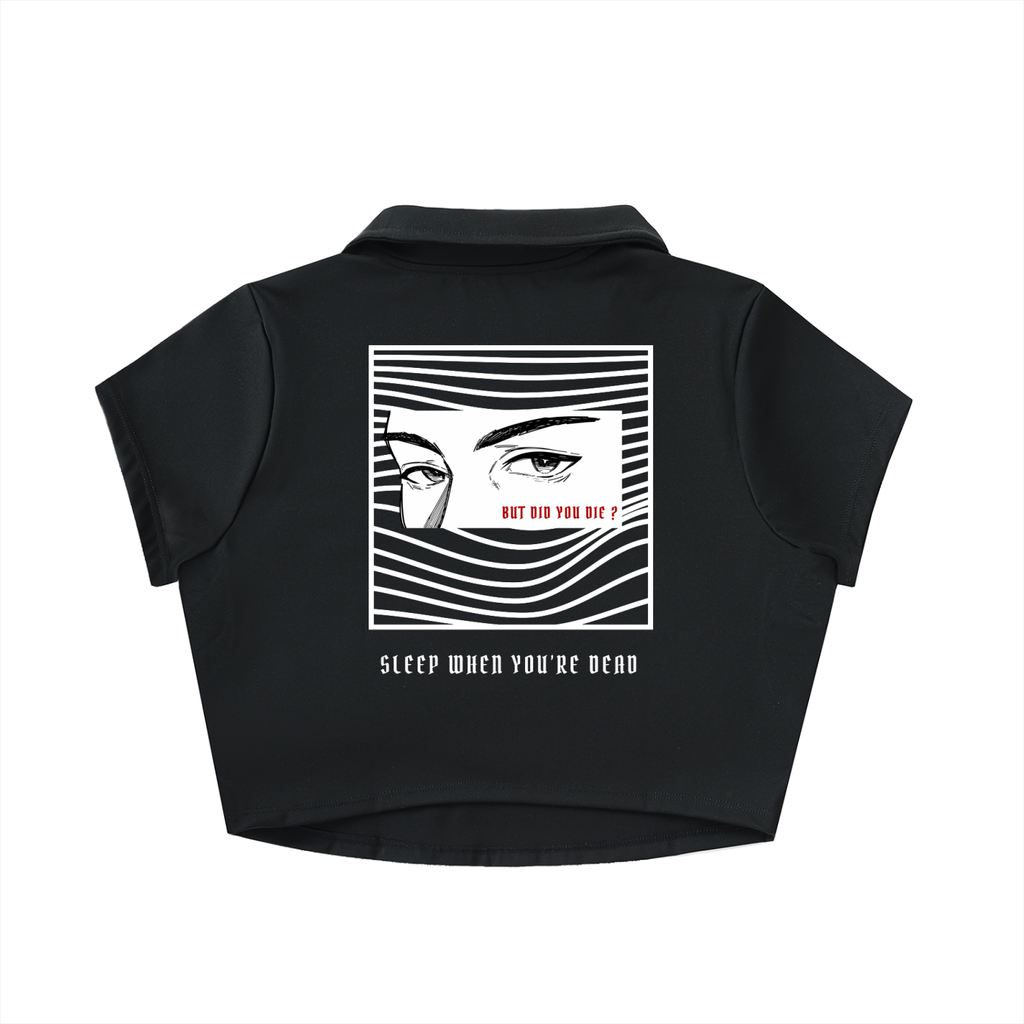 “BUT DID YOU DIE ?” — Waste of Skins® Crop Top