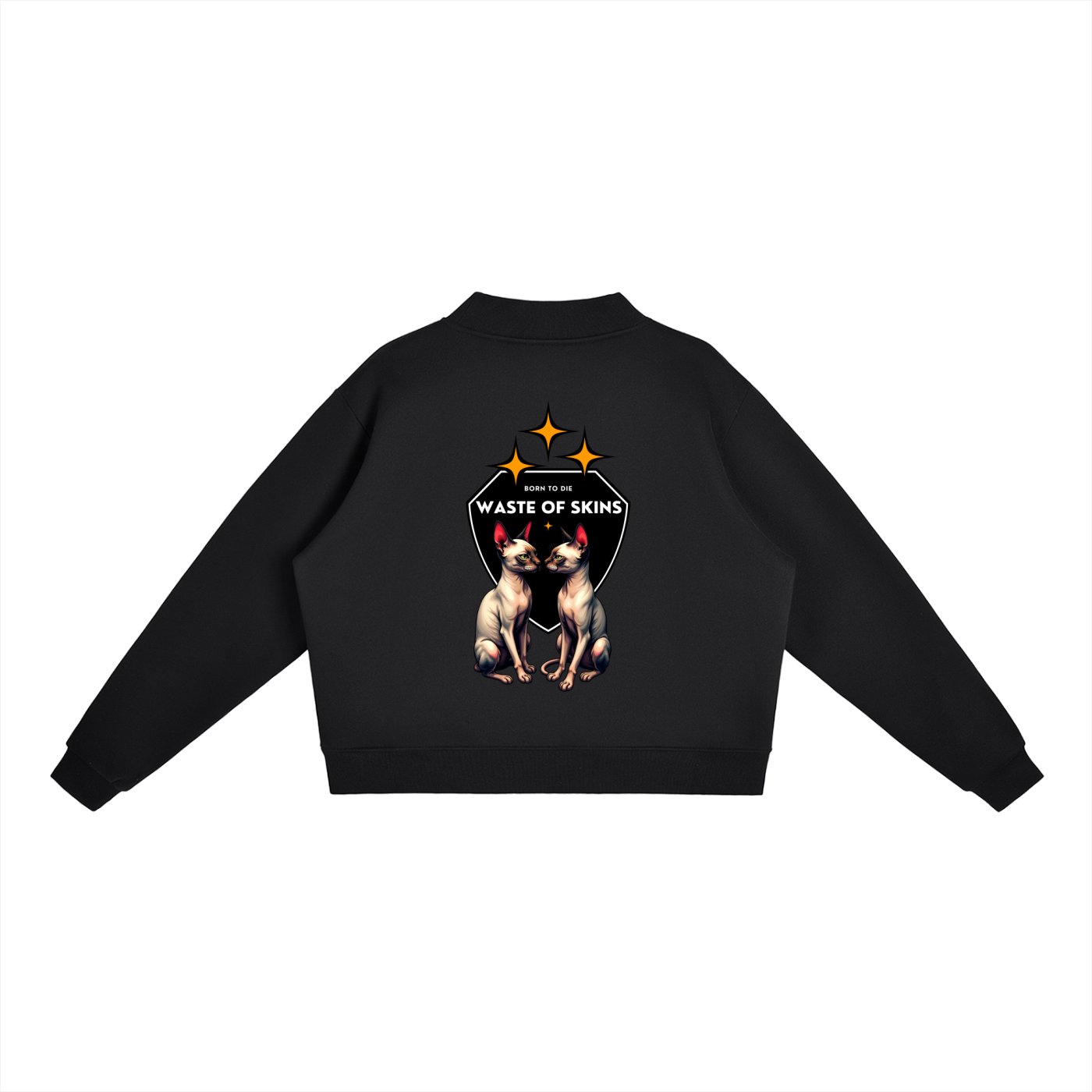 “BORN TO DIE” — Waste of Skins® Sweatshirt