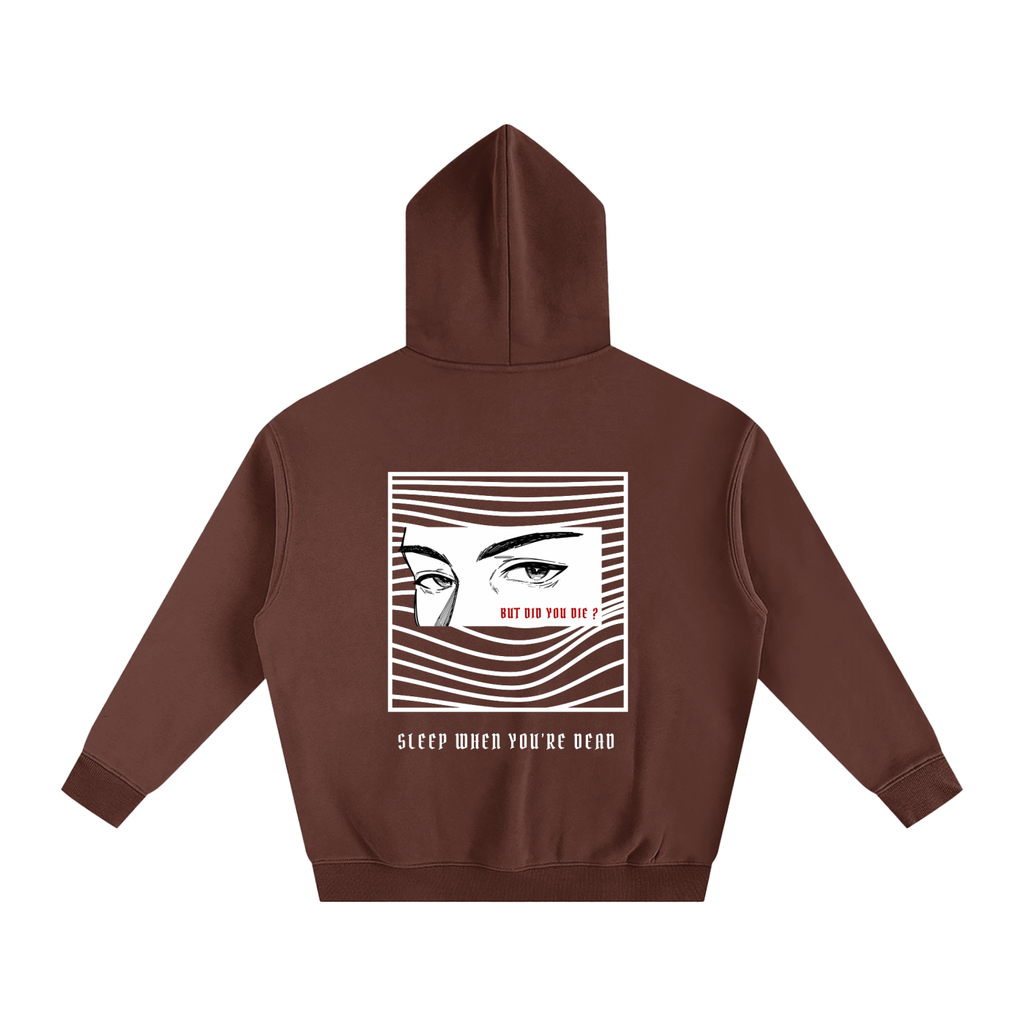 “BUT DID YOU DIE ?” — Waste of Skins® Oversize Hoodie
