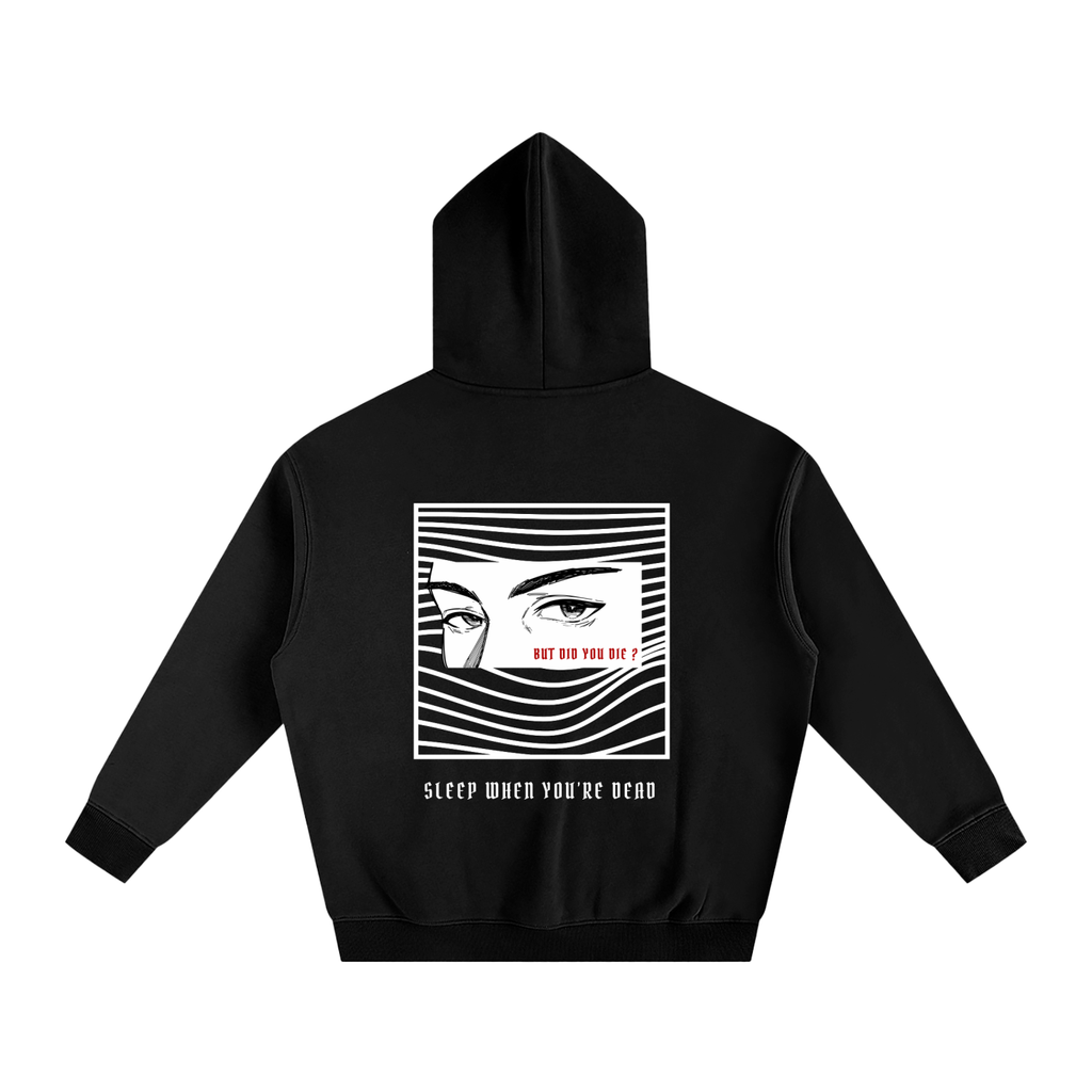 “BUT DID YOU DIE ?” — Waste of Skins® Oversize Hoodie
