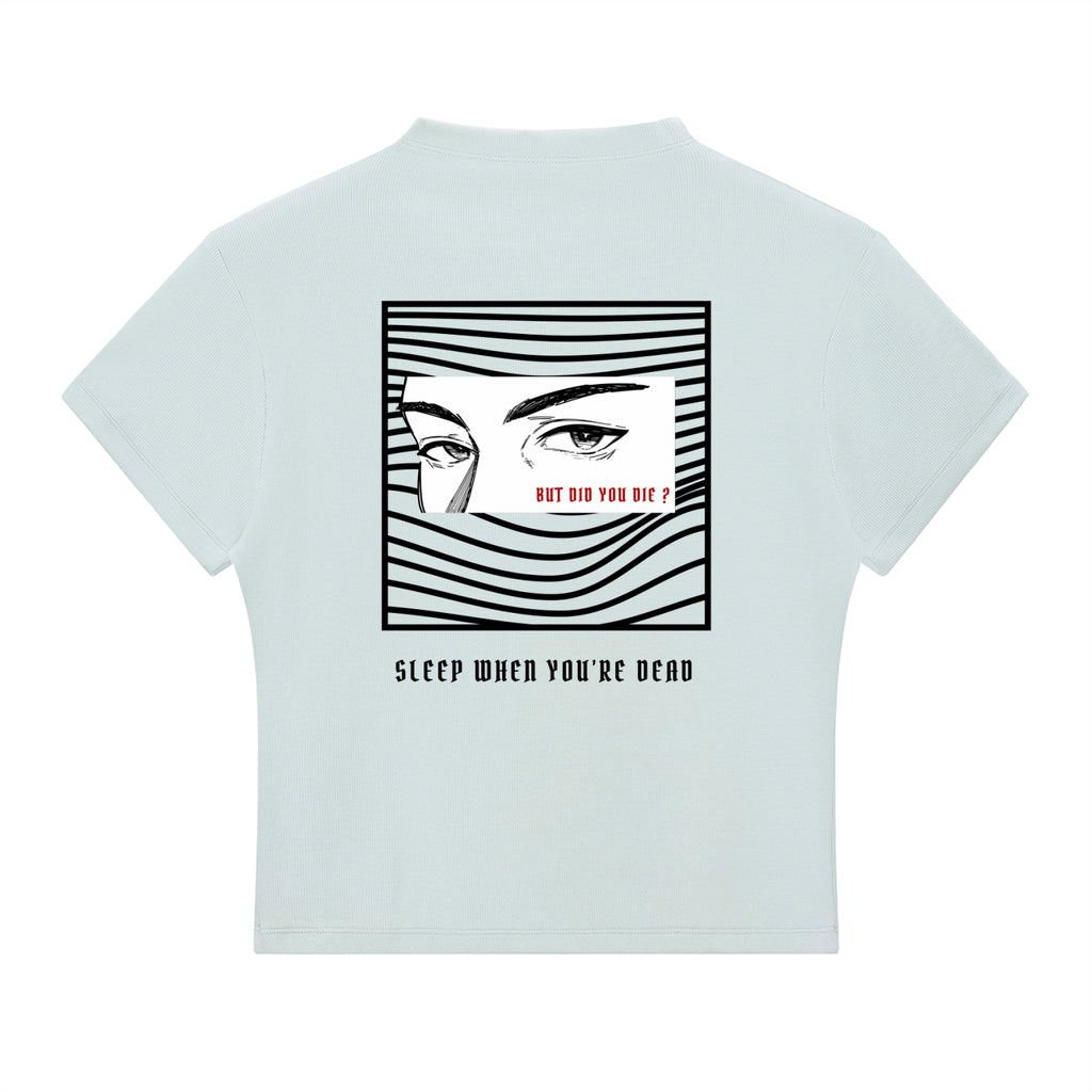 “BUT DID YOU DIE ?” — Waste of Skins® Tee