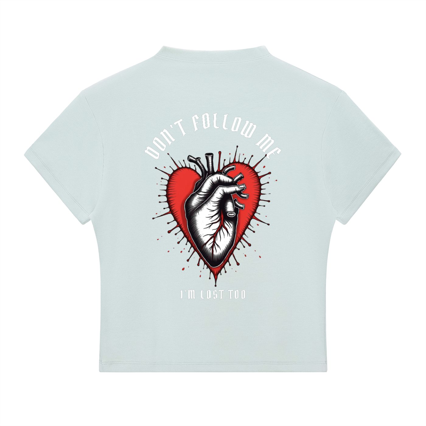 “DON’T FOLLOW ME” — Waste of Skins® Tee